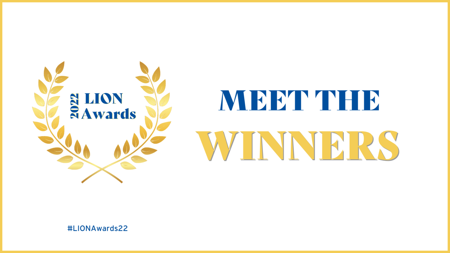 LION Awards Winners graphic Meet the Winners of the 2022 LION Awards